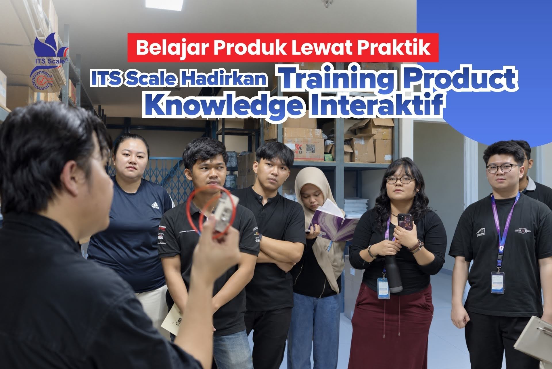 Belajar Produk Lewat Praktik, ITS Scale Hadirkan Training Product Knowledge Interaktif